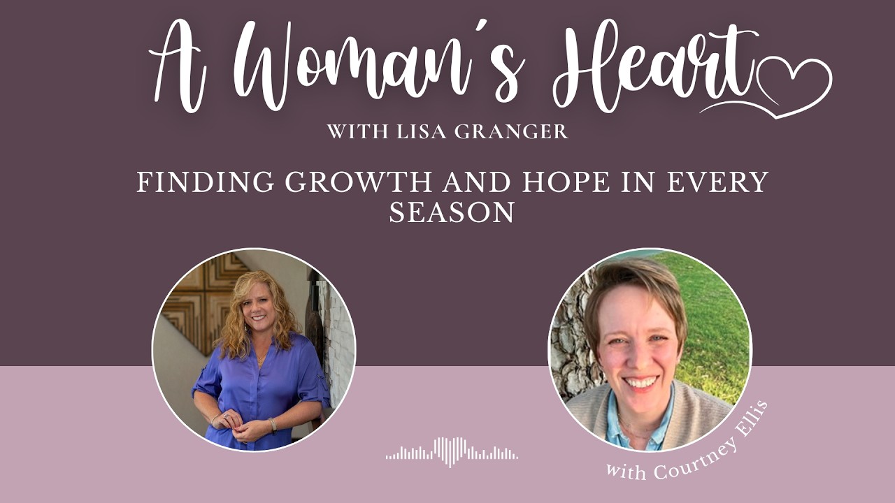 Courtney Ellis: Finding Growth and Hope in Every Season