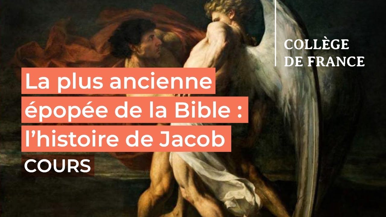 La plus ancienne épopée de la Bible : l'histoire de Jacob (1) - Thomas Römer (2021-2022)