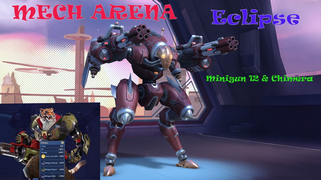 Eclipse Mech Deep Dive: Maxed Out Minigun 12 & Chimera Synergy in Mech Arena