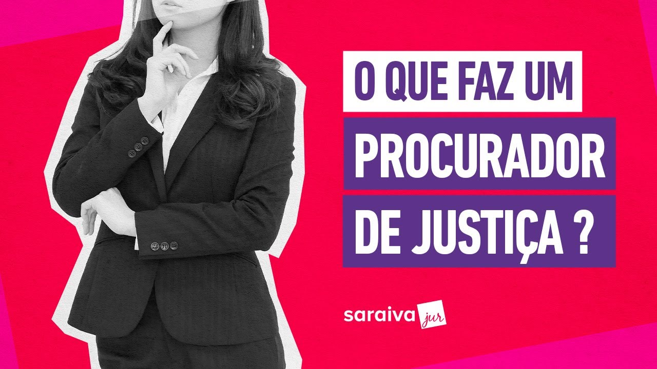 O que faz um PROCURADOR DE JUSTIÇA?