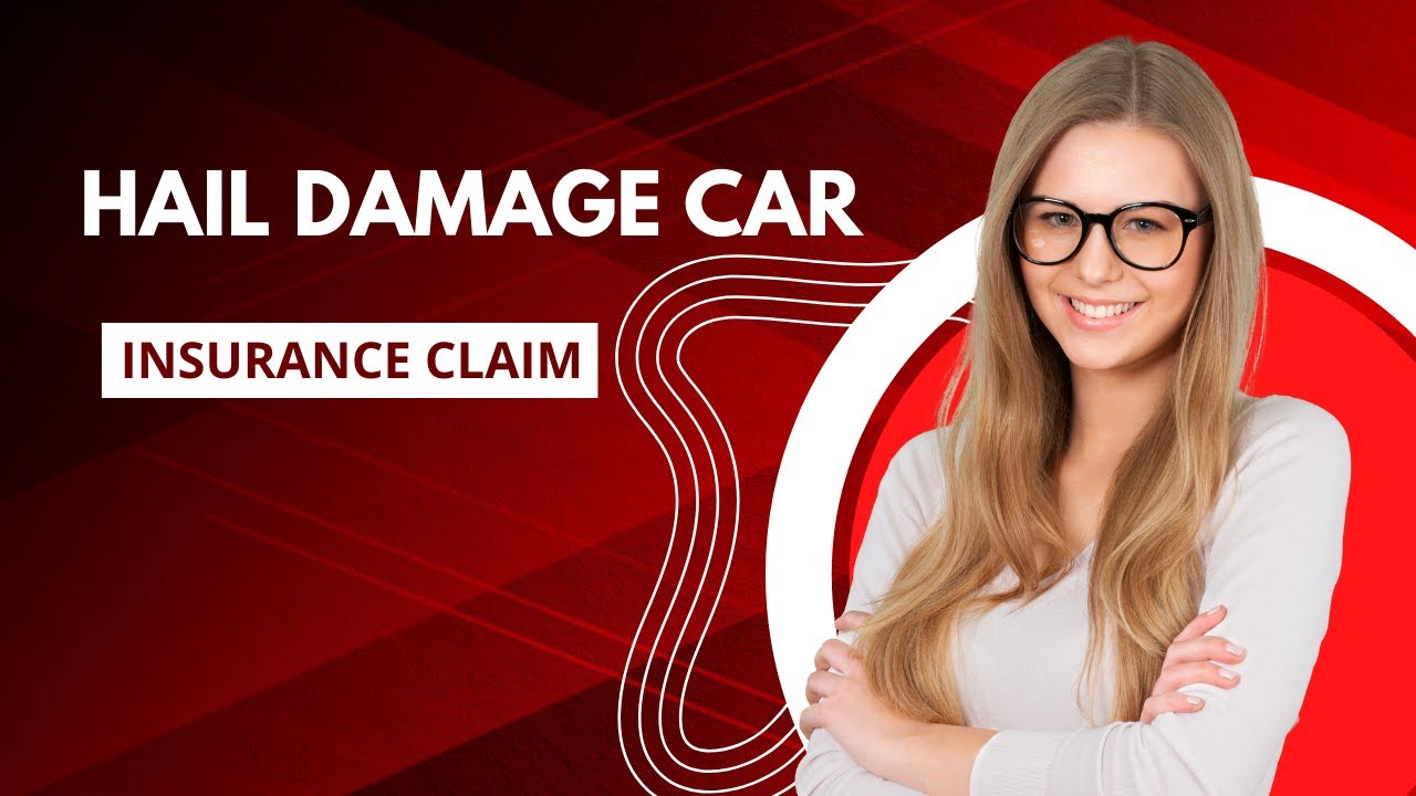 Hail damage car insurance claim