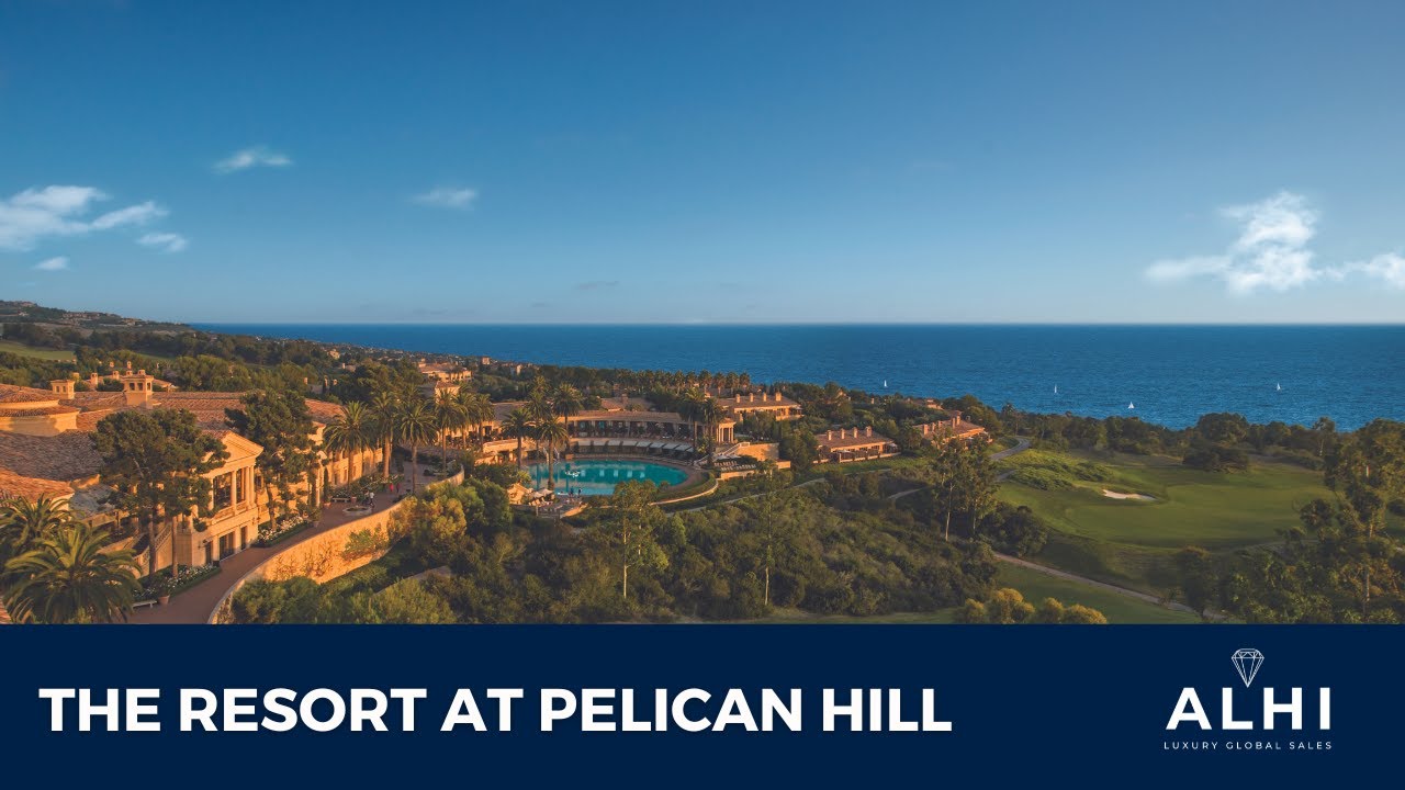 The Resort at Pelican Hill: Presented by ALHI