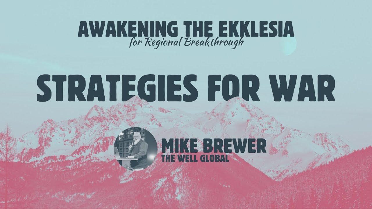 Strategies for War | Mike Brewer | Awakening the Ekklesia 2025