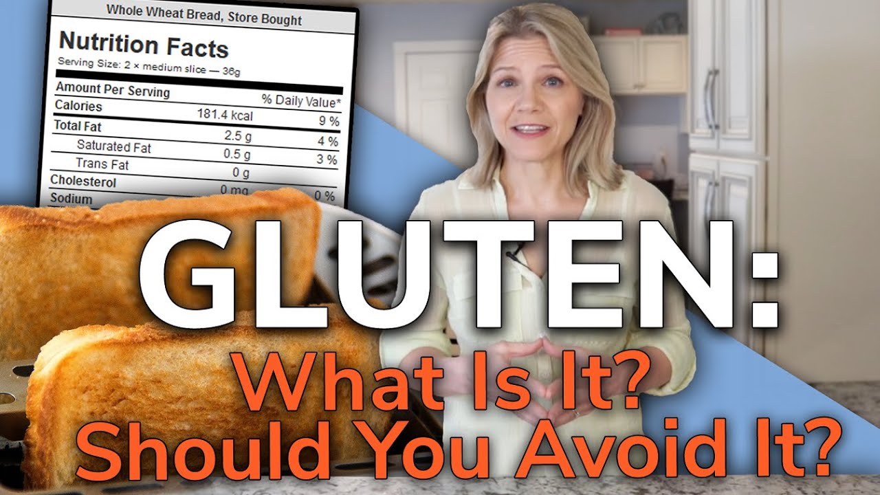 Gluten: What Is It? Should You Avoid It?