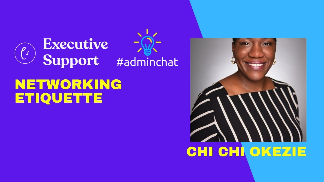 Networking Etiquette - Chi Chi Okezie #adminchat