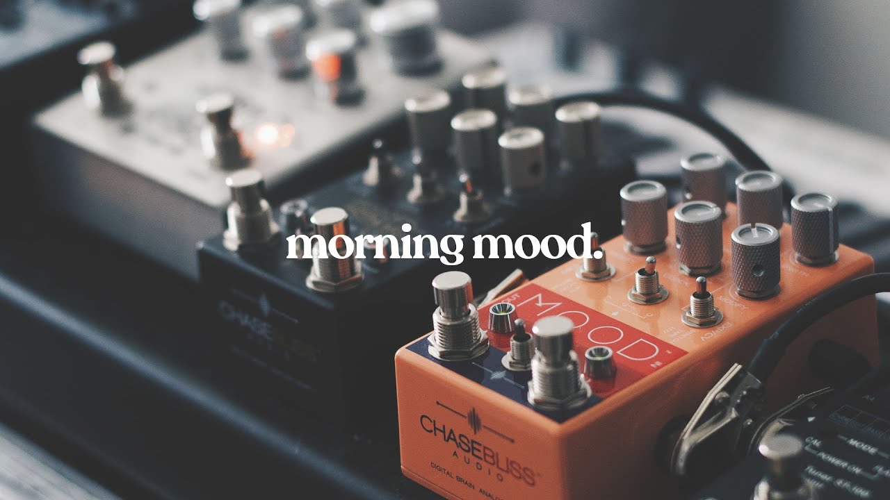 Morning Mood | Peaceful Sounds with Chase Bliss Mood (for meditation, contemplation, daydreaming)