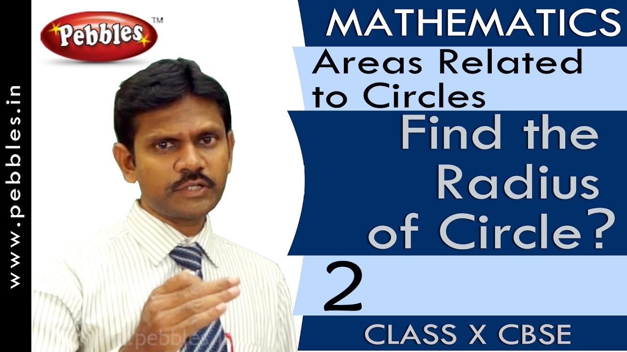 Find the Radius of Circle? | Areas Related to Circles | Mathematics | CBSE Class 10
