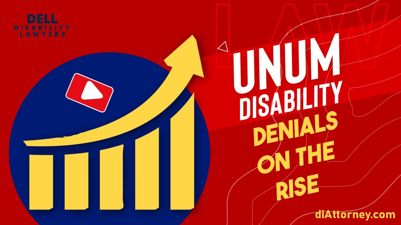 Unum Disability Denials Are On The Rise