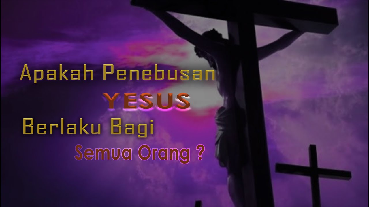 Esra Soru : APAKAH PENEBUSAN YESUS BERLAKU BAGI SEMUA ORANG ?