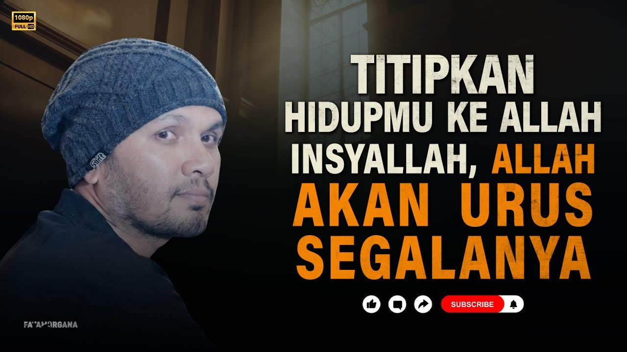 Kisah Orang Yang Menitipkan Hidupnya ke Allah — Kajian Ustadz Hanan Attaki #HananAttaki