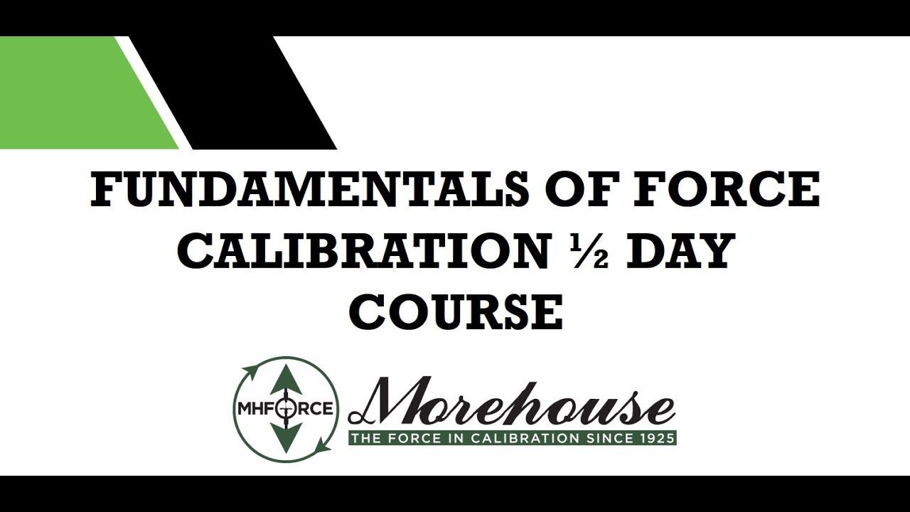 Fundamentals of Force Calibration Webinar Part 3