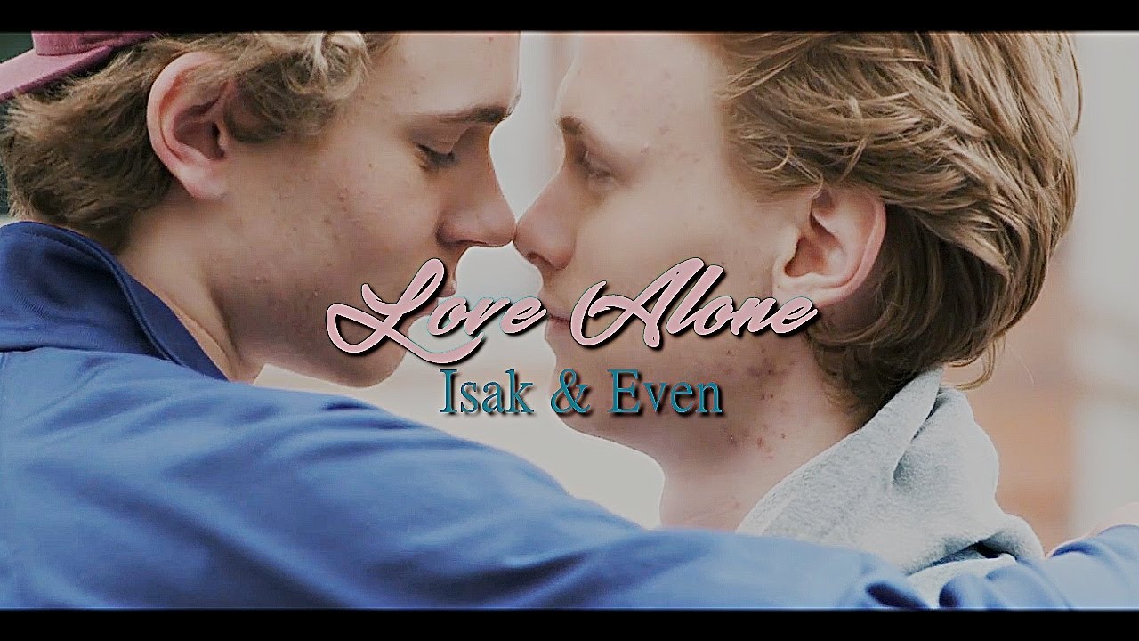 Love Alone - Isak/Even