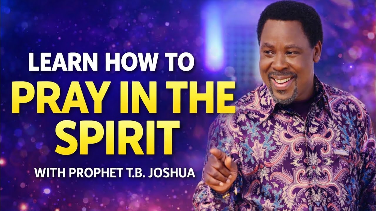 Learn how to pray in the Spirit || Prophet T.B Joshua #scoan #motivation 