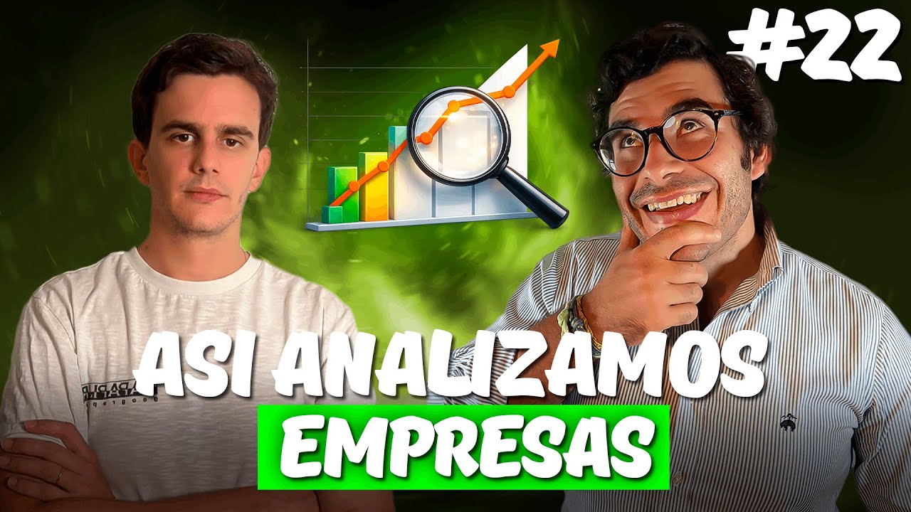 #22: Así ANALIZAMOS EMPRESAS