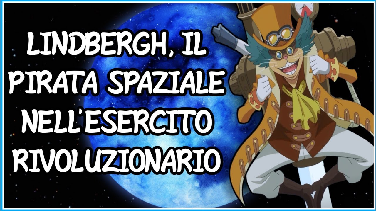 ONE PIECE Teorie - Lindbergh, il Pirata Spaziale Nell'Esercito Rivoluzionario | Il Warth dei Visoni