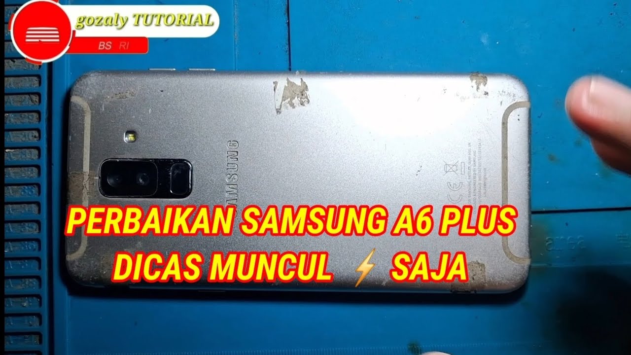 PERBAIKAN SAMSUNG A6 PLUS DI CAS MUNCUL ⚡️ SAJA