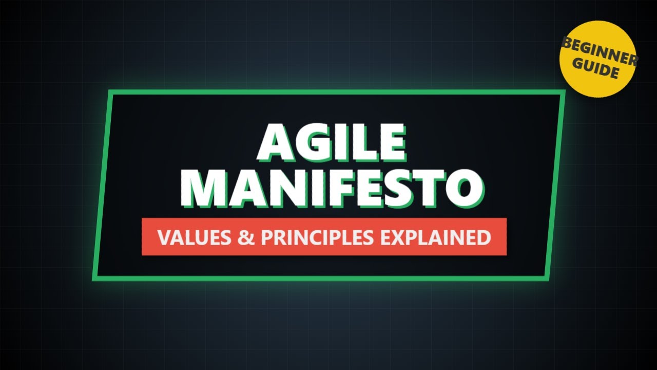 Agile Manifesto Explained: Values and Principles (Beginner's Guide)