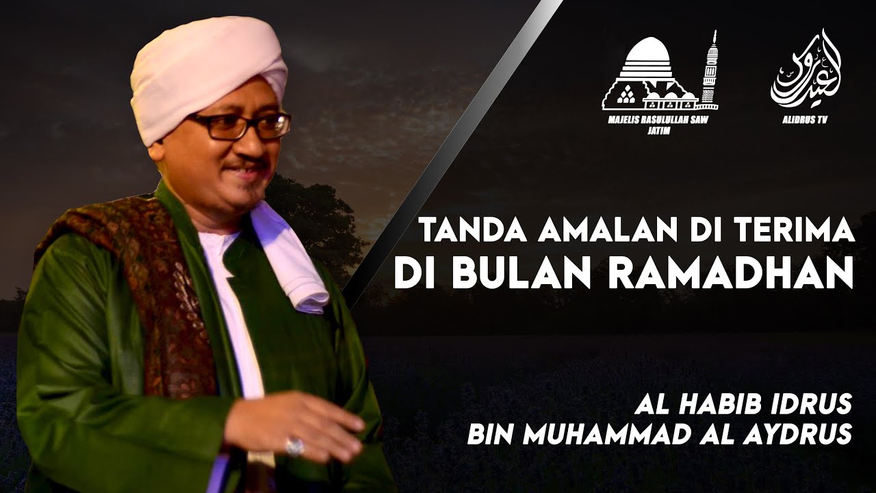 Tanda Amalan Di Bulan Ramadhan Diterima (Jalsatul Itsnain Ramadhan 2019) ᴴᴰ| AL Habib Idrus Alaydrus