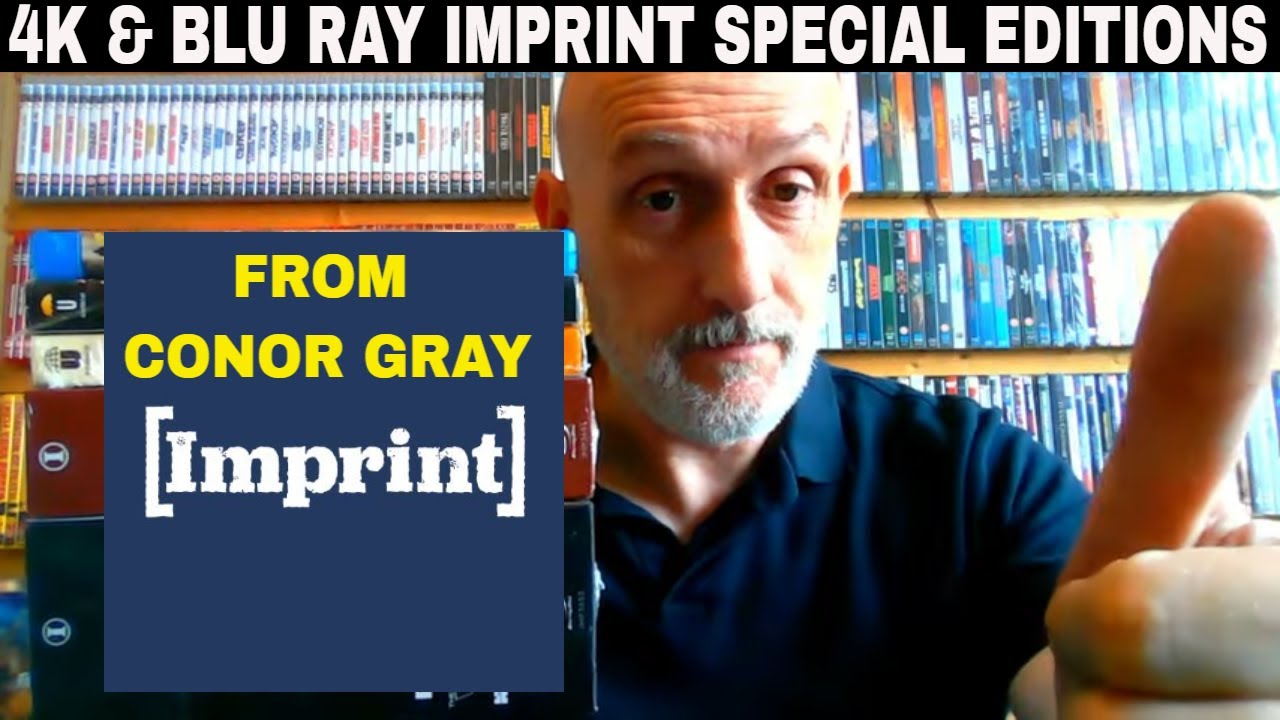 4K & Blu Ray Imprint Special Editions from Conor Gray, AMAZING!!