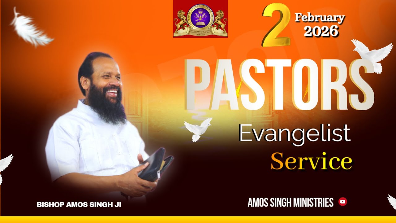 पास्टर्स एवं इंजील प्रचारक सेवा | बिशप आमोस सिंह जी | 2 फरवरी 2026 | #live @AmosSinghMinistries