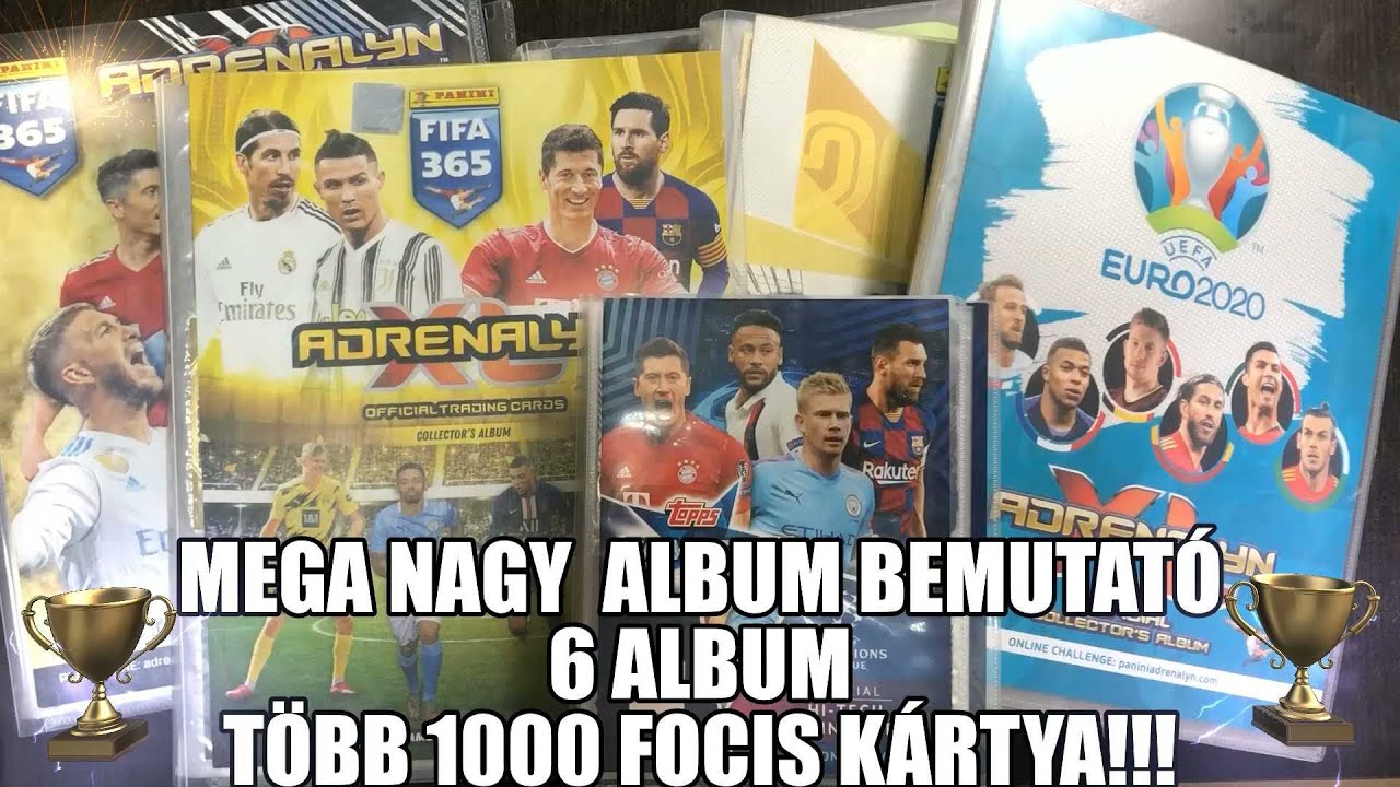 MEGA ALBUM BEMUTATÓ! | Több mint 1000 focis kártya | Adrenalyn XL sorozatok 2019-2021ig !