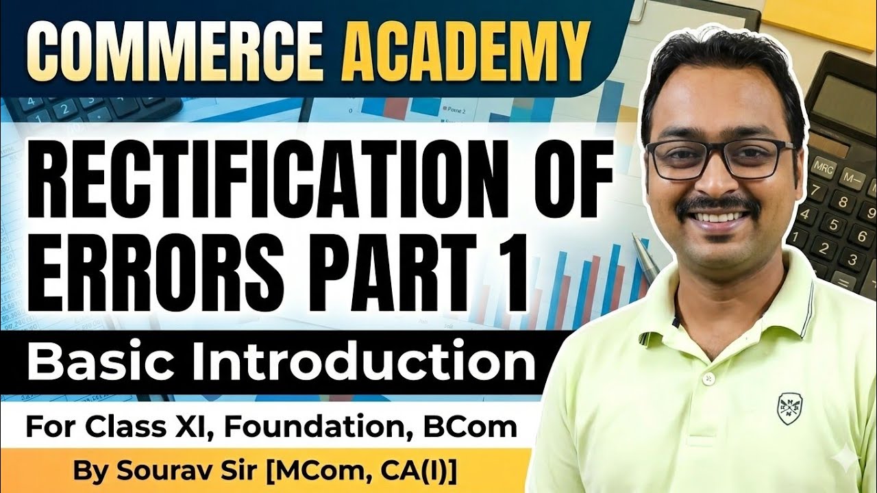 Rectification of Errors Part 1 # for Class XI, Foundation, BCom 
