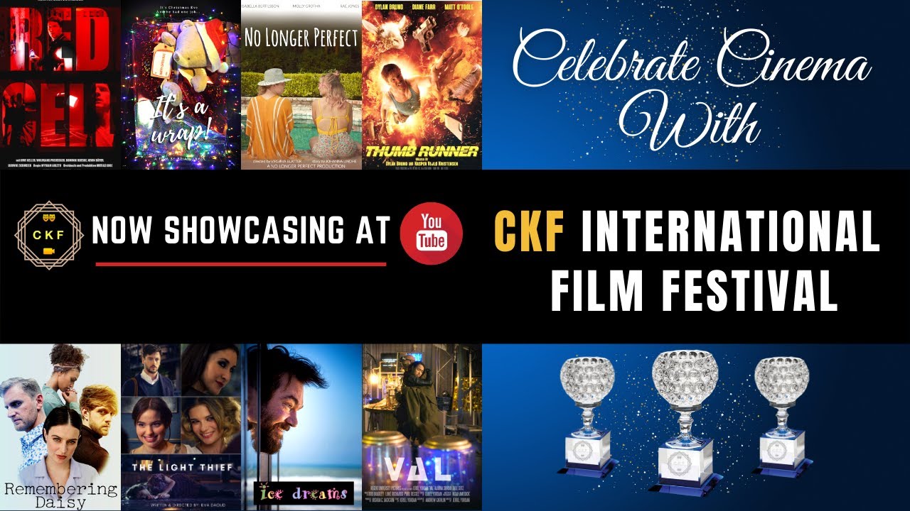 Inspiring International Cinema | Thought Provoking Movies | CKF International film Festival | UK