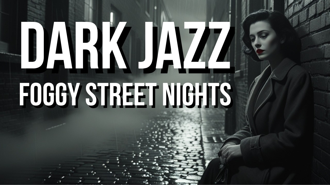 🎵 1940s Dark Jazz - Foggy City Streets