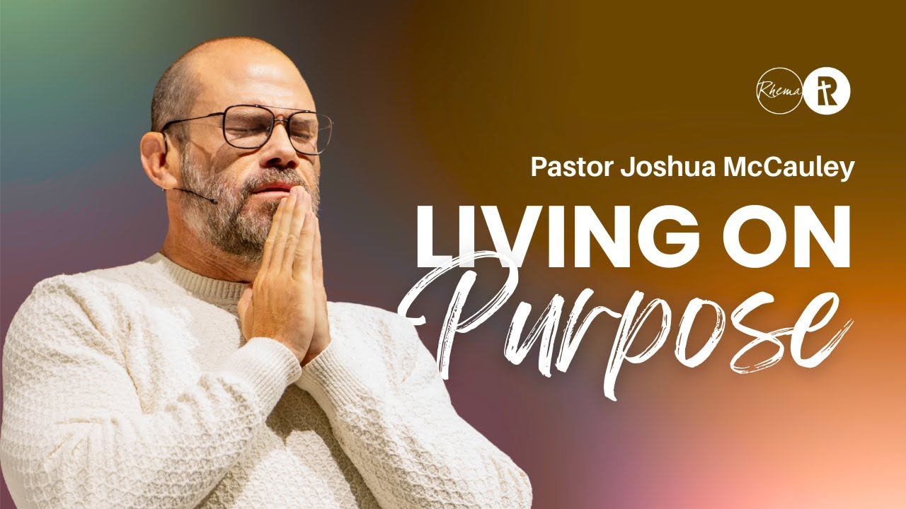Living on Purpose | Pastor Joshua McCauley | Redemption Church