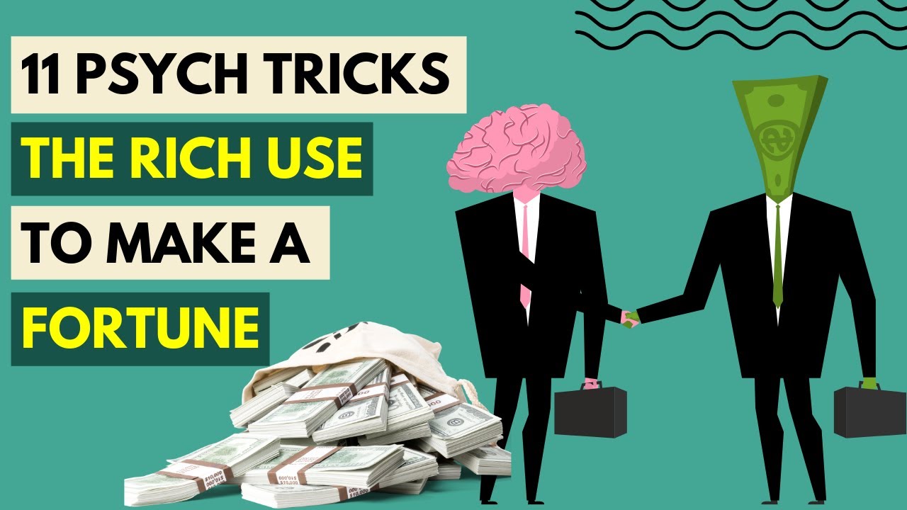 11 Psychological Tricks the Rich Used to Make More Money