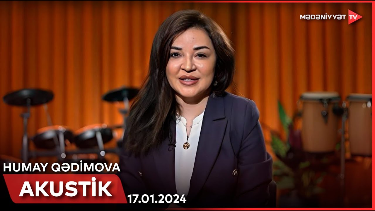 Akustik - Humay Qədimova | 17.01.2024