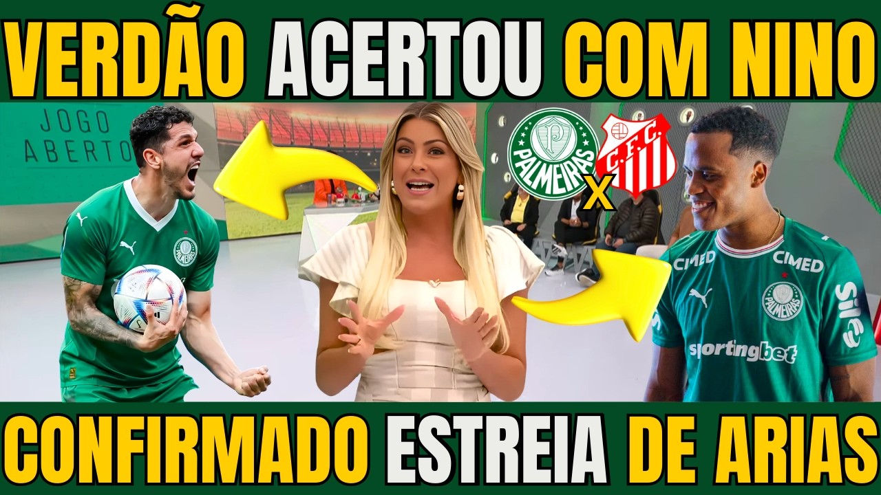 JOGO ABERTO! PALMEIRAS ACERTA SALÁRIO COM NINO / ESTREIA ARIAS CONFIRMADA / NOTICIAS DO PALMEIRAS