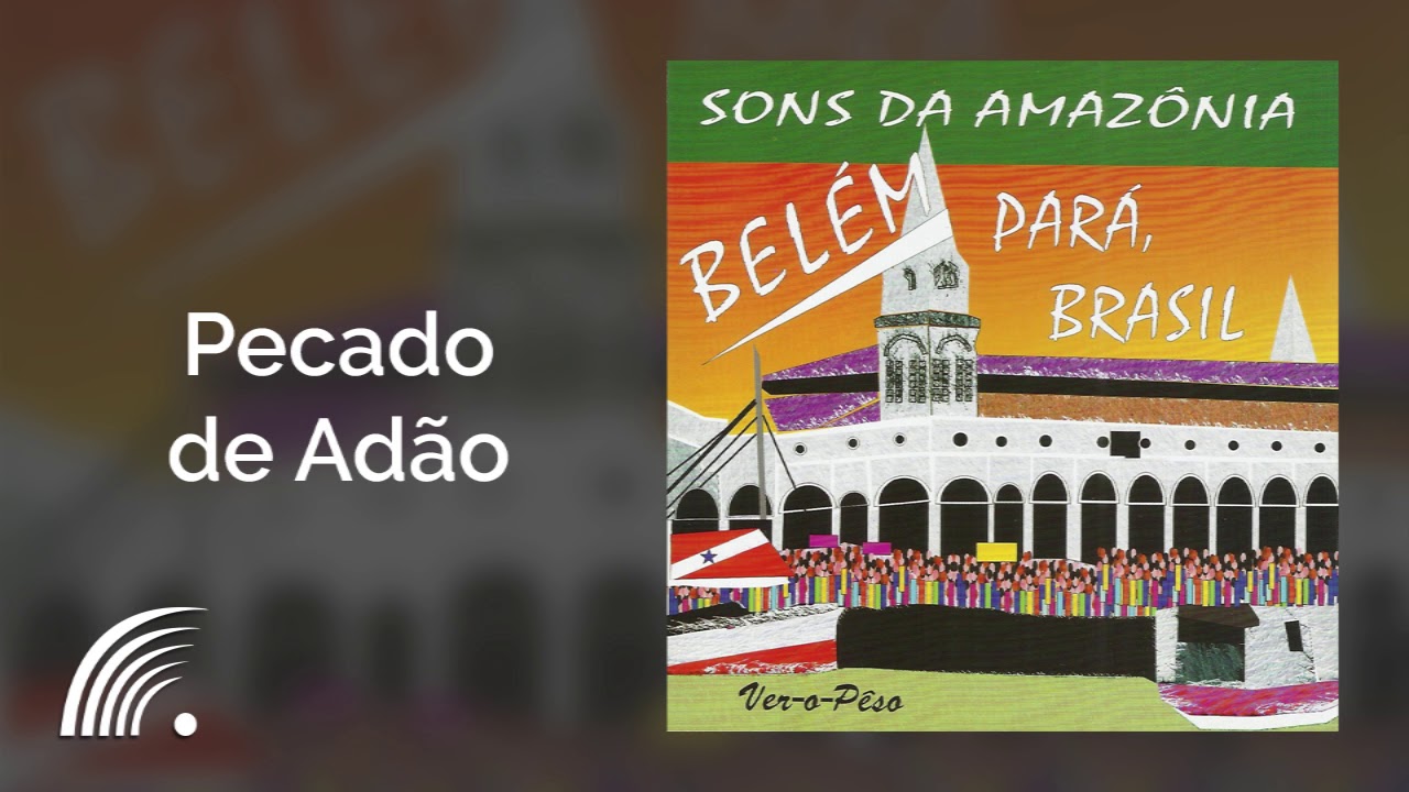Eloy Iglesias - Pecados De Adão (Belém Pará Brasil: Sons Da Amazônia)(Oficial)