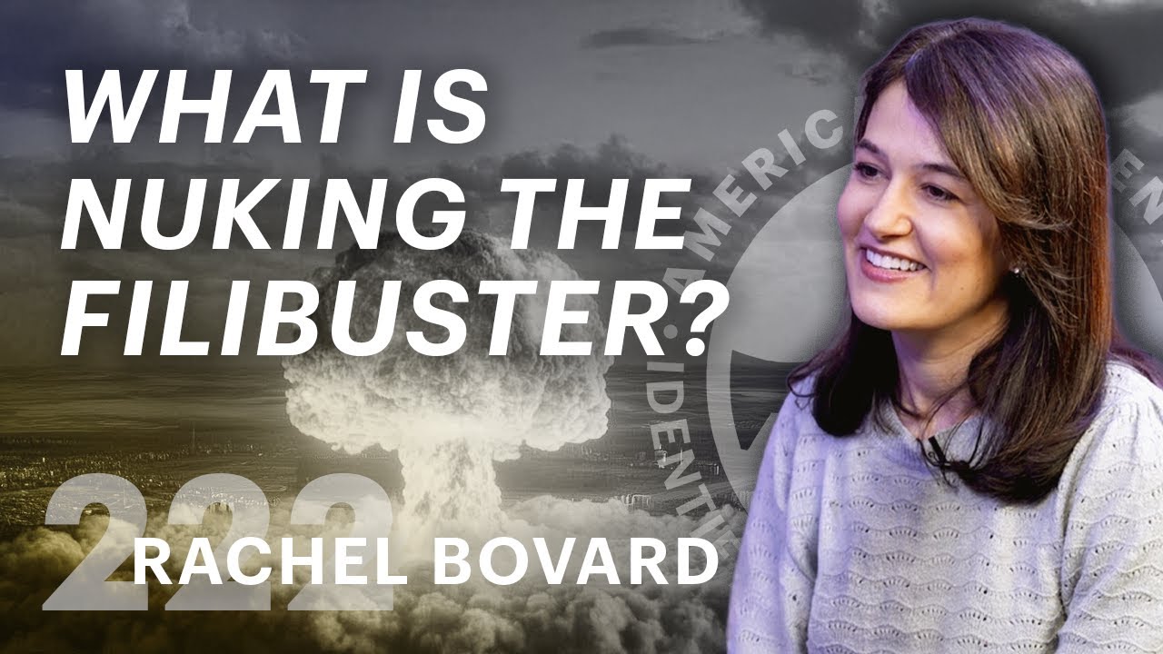What Is Nuking The Filibuster? (ft. Rachel Bovard)
