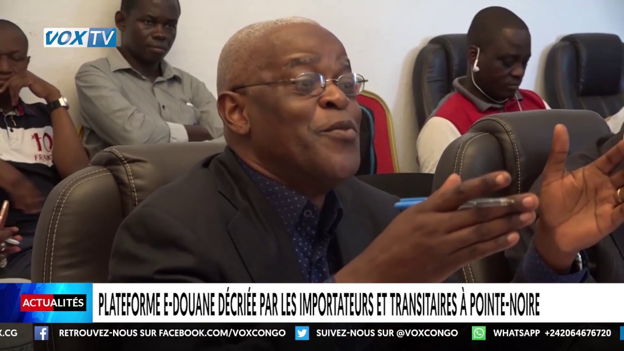 Plateforme e-douane décriée par les importateurs et transitaires à Pointe Noire