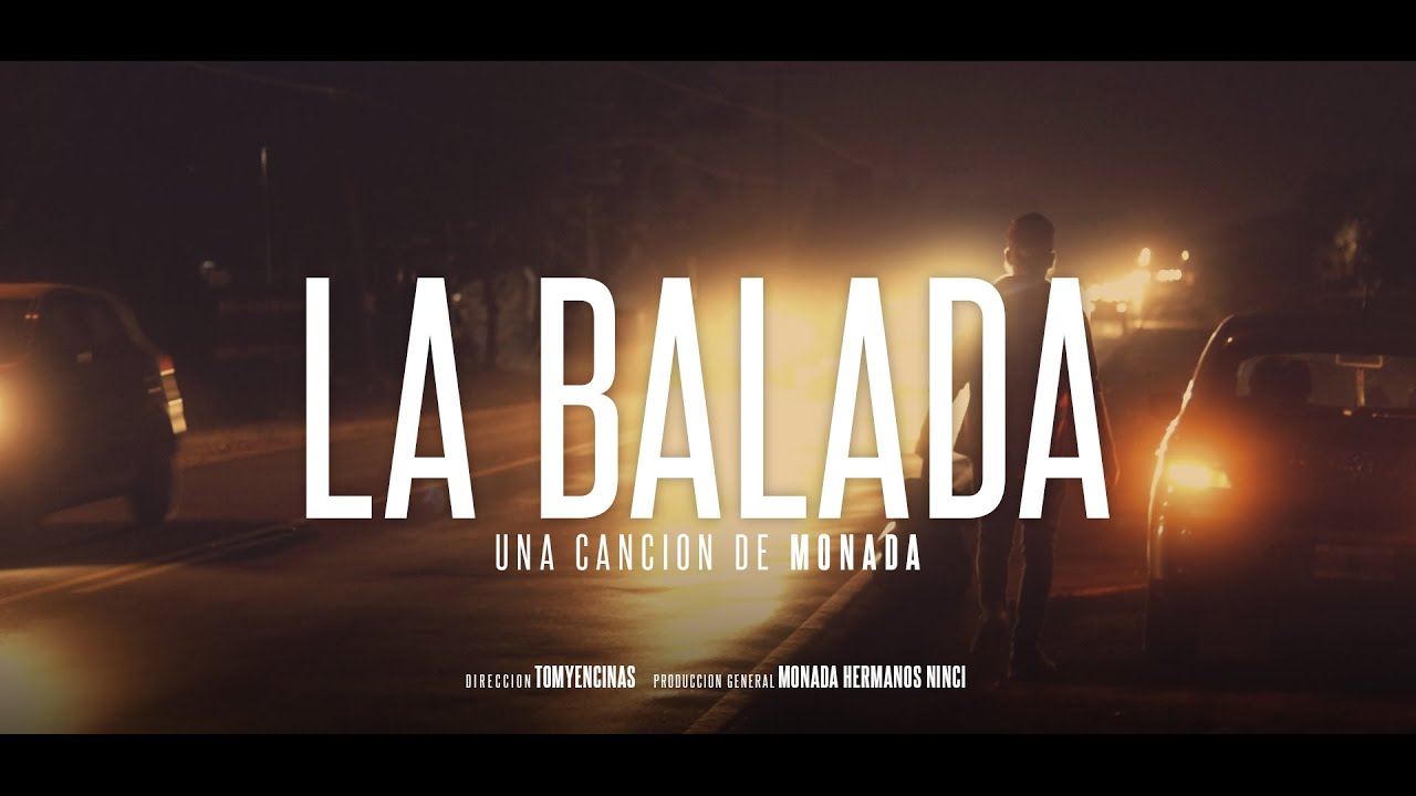 MONADA - LA BALADA | VIDEOCLIP OFICIAL