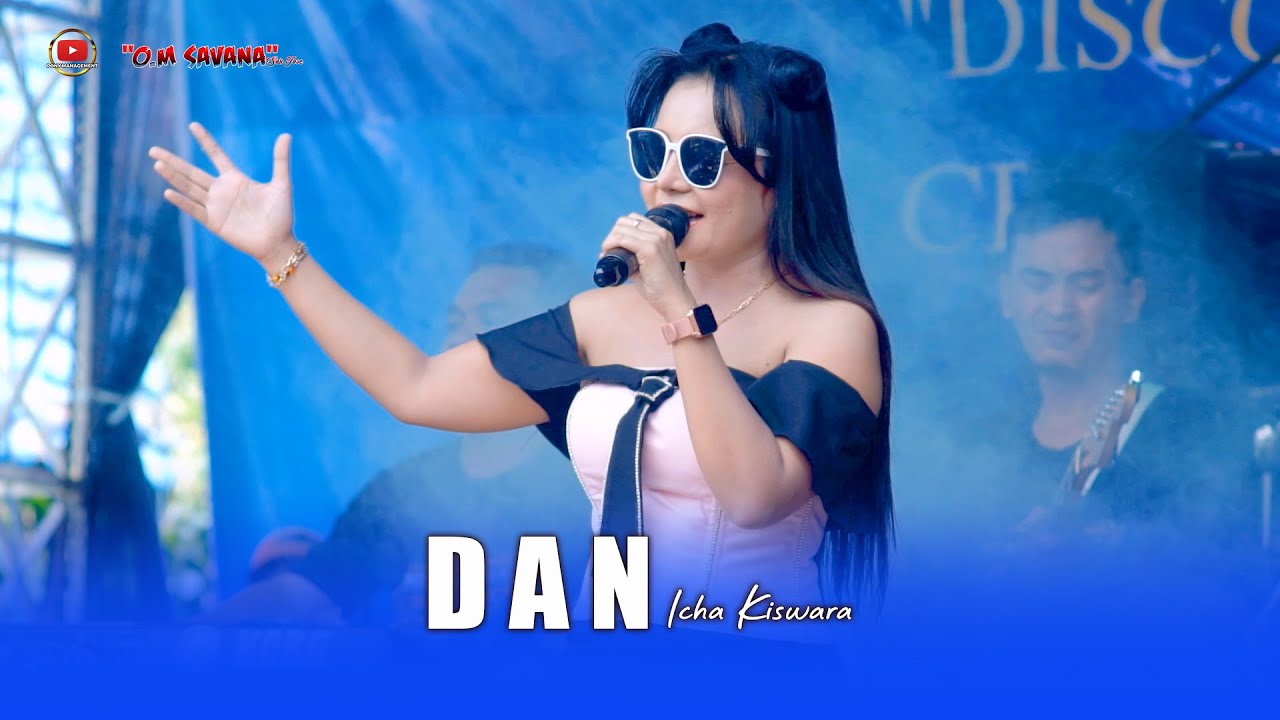 DAN - ICHA KISWARA - OM SAVANA SAKJOSE - SMKN KARE