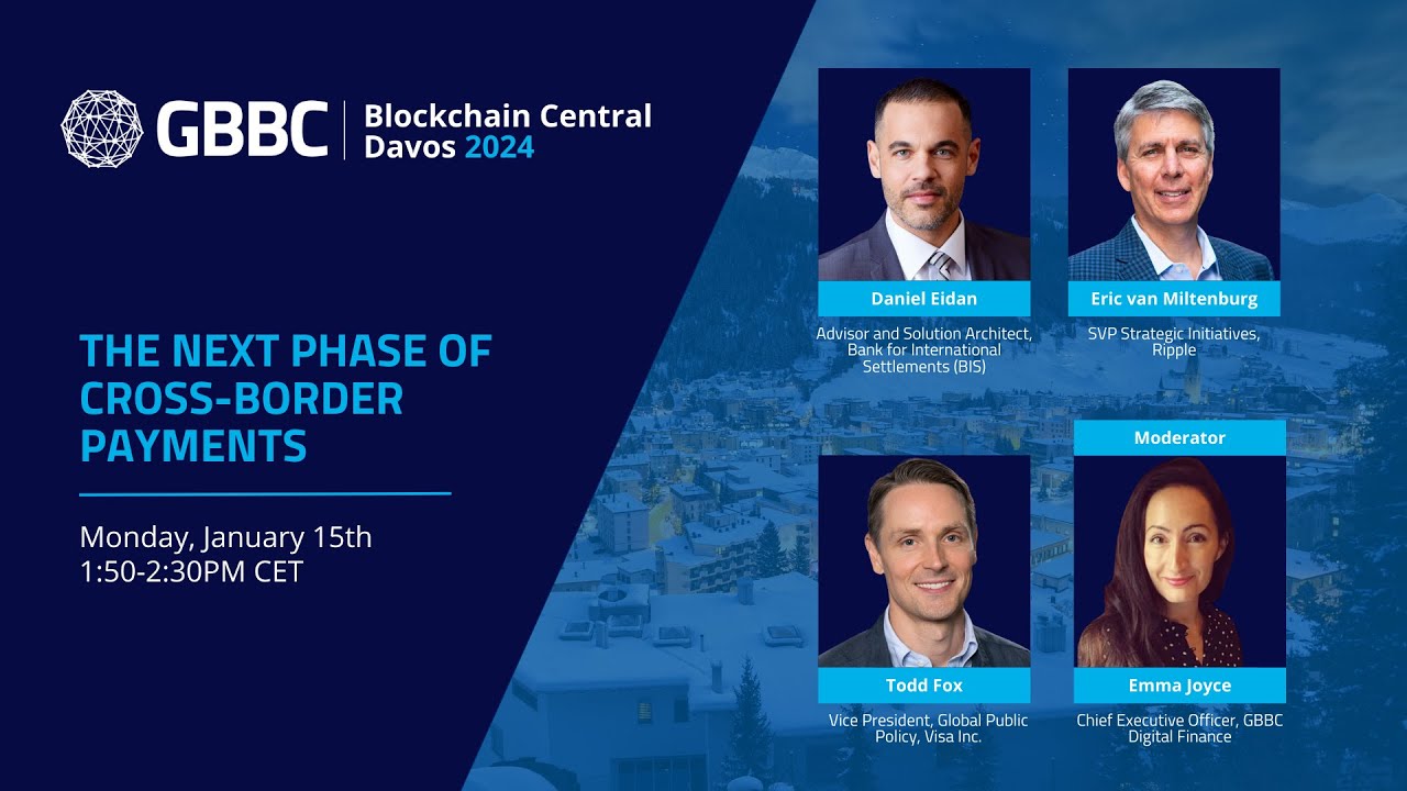 “The Next Phase of Cross-Border Payments” - GBBC's Blockchain Central Davos