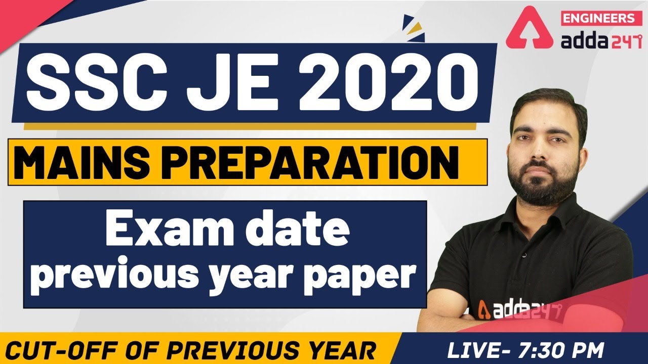 SSC JE 2020 Mains Preparation | Exam date, Previous year paper & Cut-off