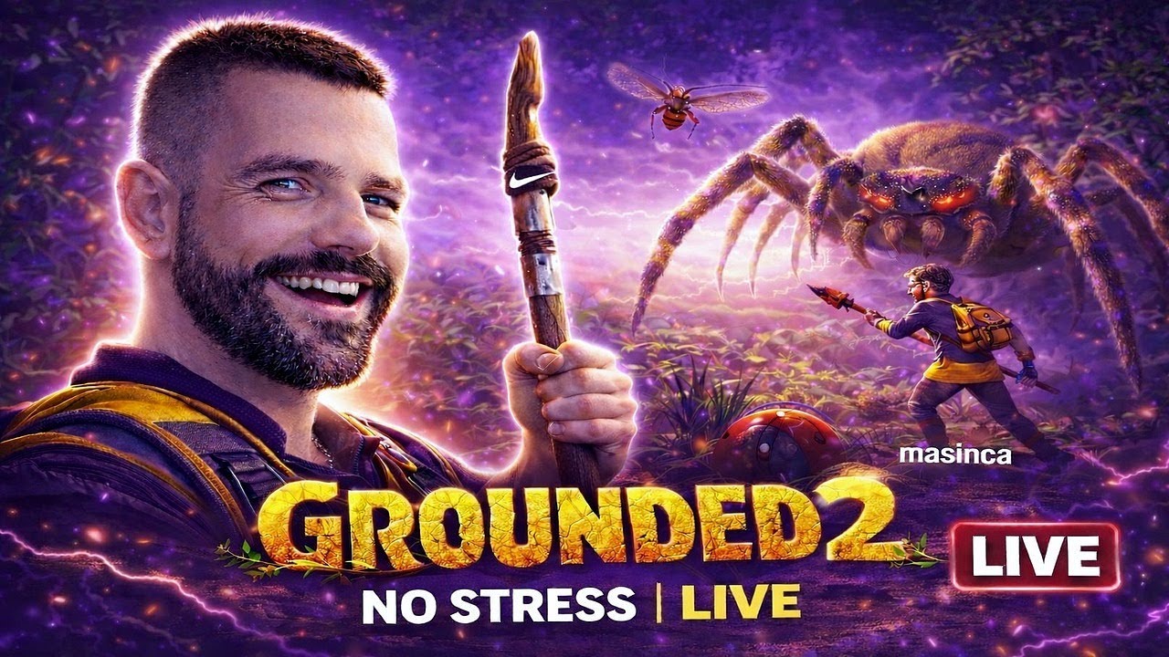 Grounded 2 | z @masincaa 🌿 | NO STRESS | 🔴LIVE