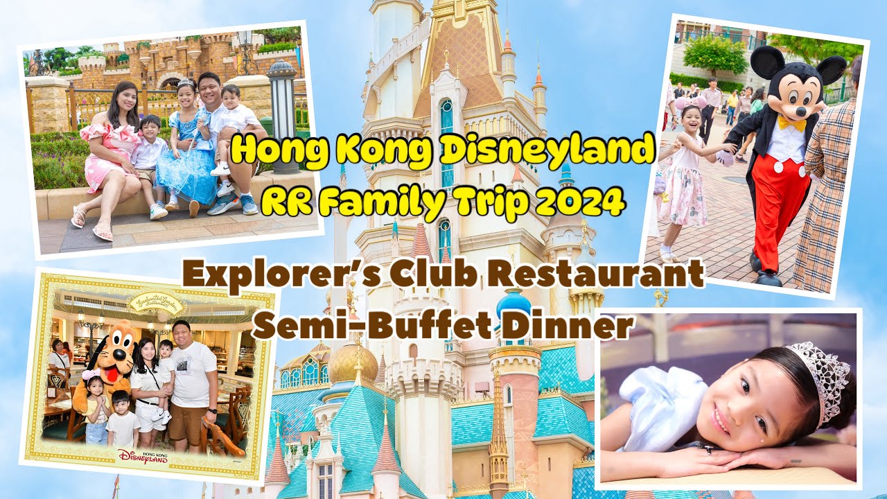 Hong Kong Disneyland - Explorer’s Club Restaurant (Semi-Buffet Dinner)