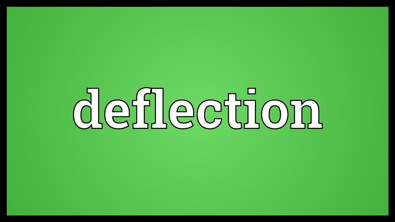 Deflection Meaning