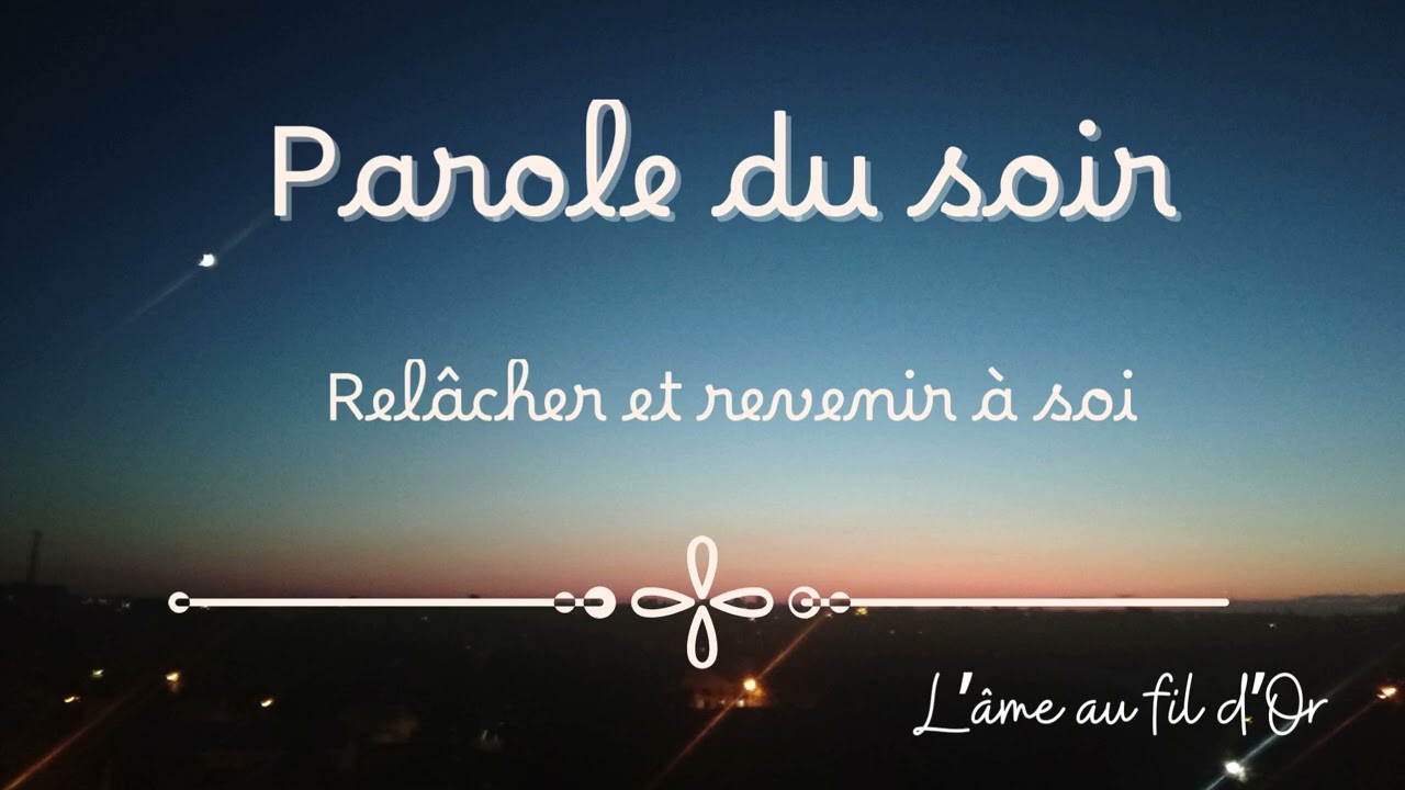 🌙Parole du soir  : relâcher et revenir à soi 2