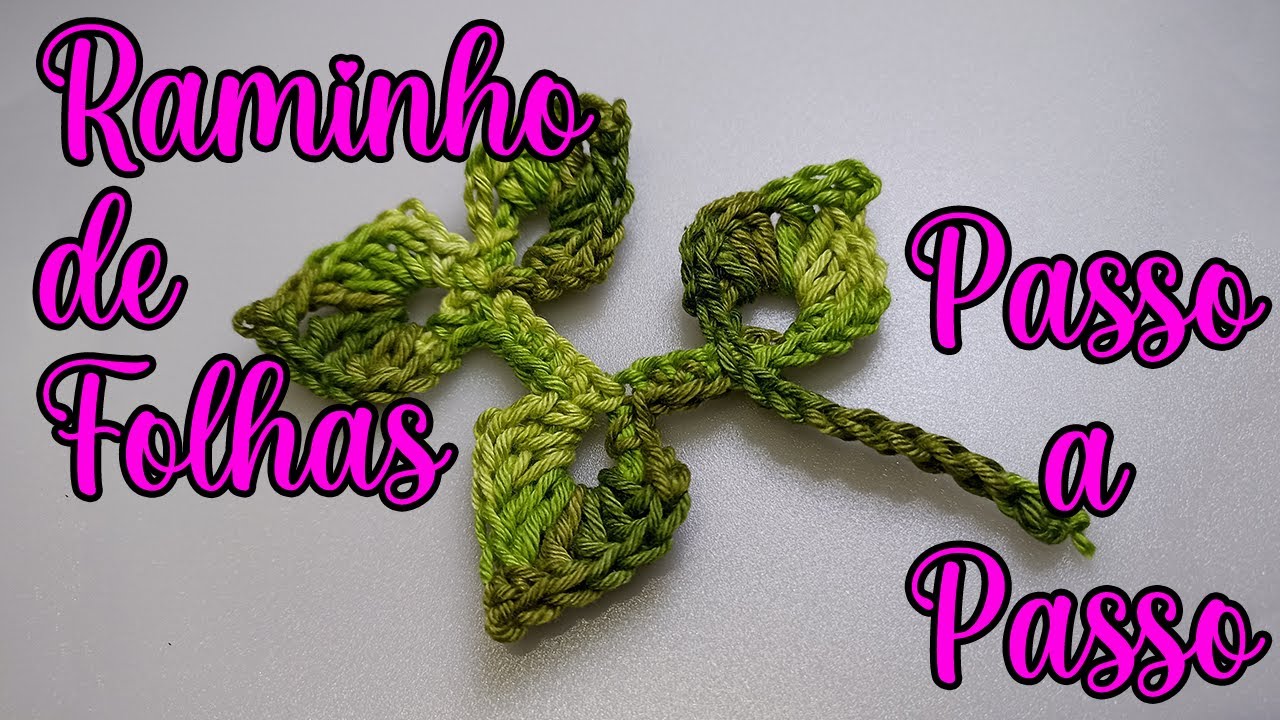 Galho de Folhas de Crochê #PassoaPasso