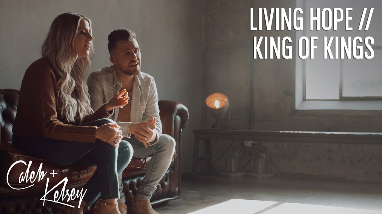 Living Hope / King of Kings | 