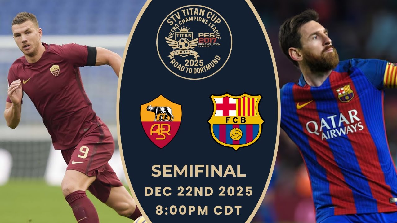 AS Roma vs. FC Barcelona - STV Titan Cup™ Retro CL 2025 Semifinal