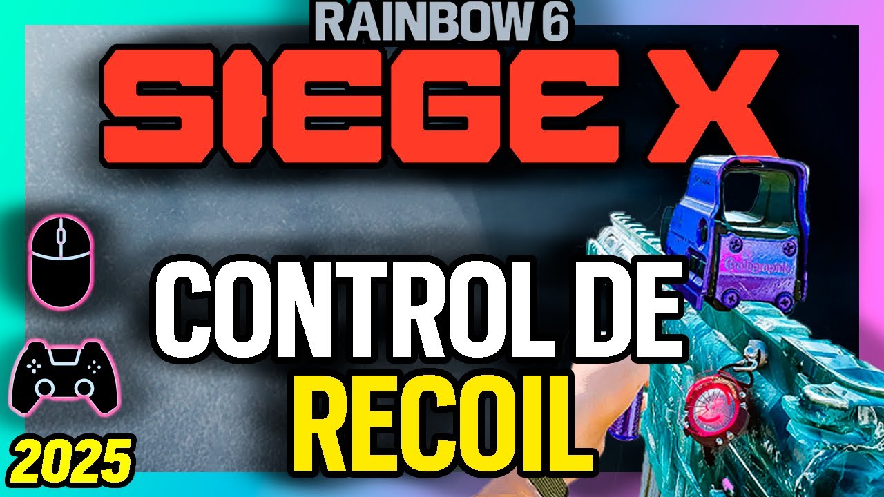 Como controlar el RECOIL en Rainbow Six Siege X 2025