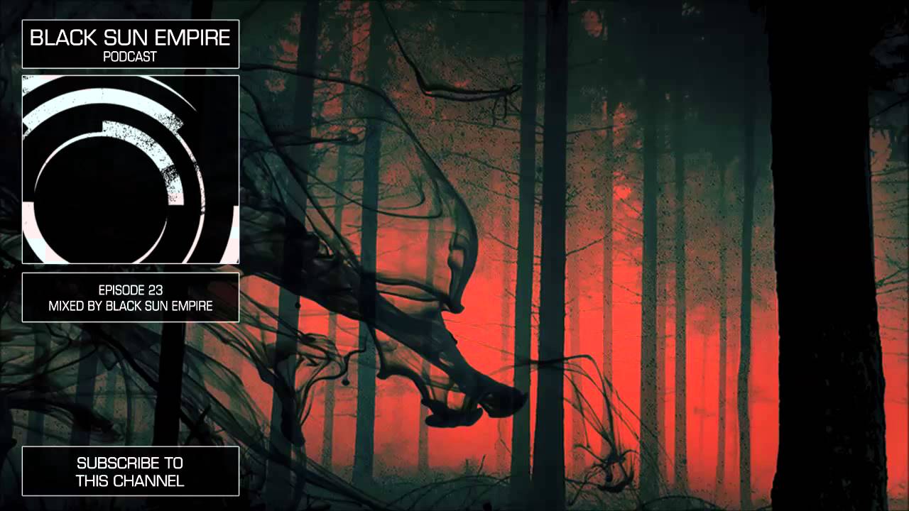Black Sun Empire Podcast 23 HQ [Official Black Sun Empire Channel]