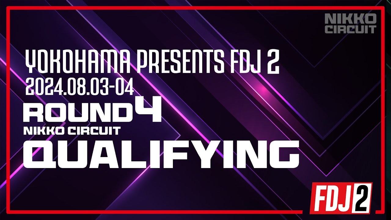 2024 FDJ2 Round 4 Qualifying
