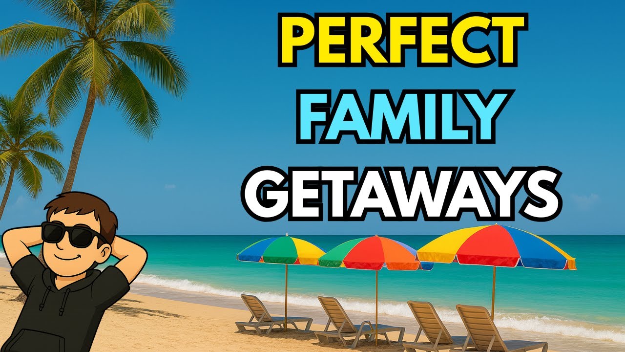 Top 10 Family Holiday Destinations for 2025!